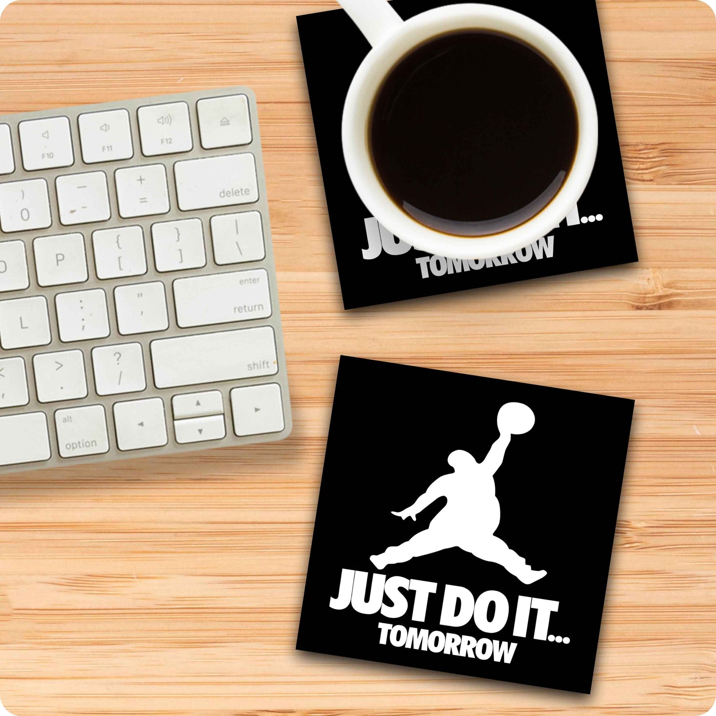Just Do It Tomorrow Coaster – Funny Motivation