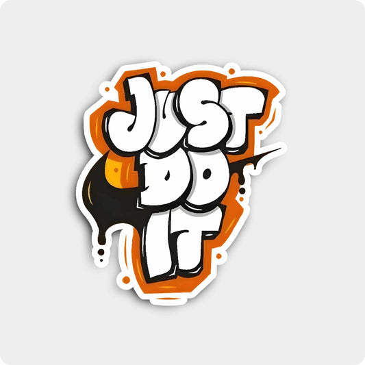 Just Do It Funny Sticker – Motivational Meme