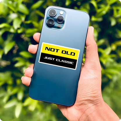 Not Old Just Classic Sticker – Timeless Vibes